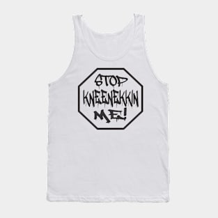 kneenekkin' Tank Top